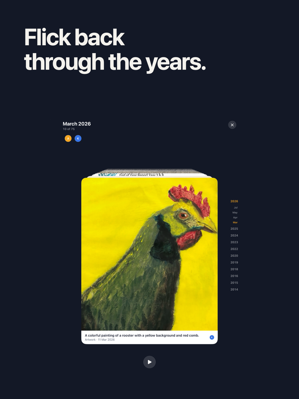 Rewind moving back through a child's creations year by year on iPad